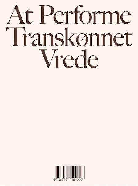 Forsidebilde av At performe transkønnet vrede : digt, oversættelse, essay og fanfiction