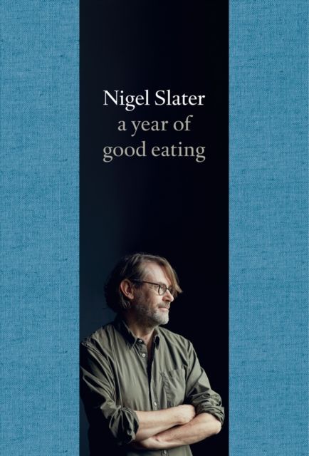 A year of good eating : the kitchen diaries III