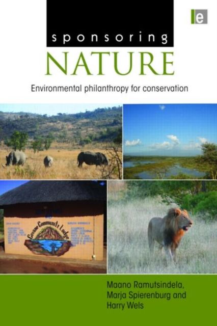 Sponsoring Nature : Environmental Philanthropy for Conservation