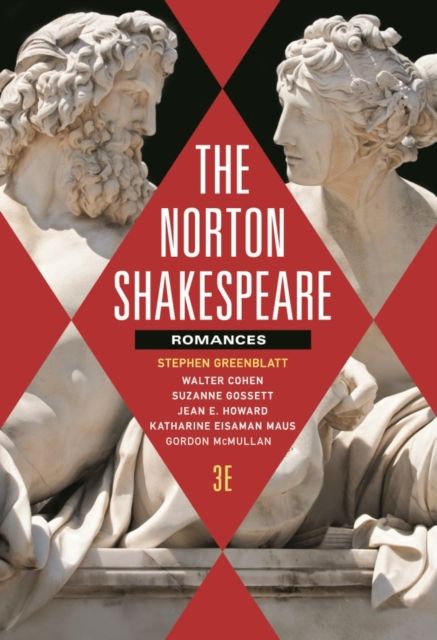 The Norton Shakespeare : Romances and Poems