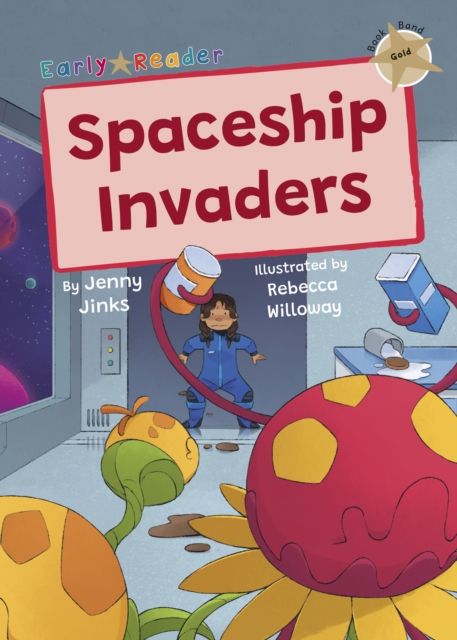 Spaceship Invaders : (Gold Early Reader)