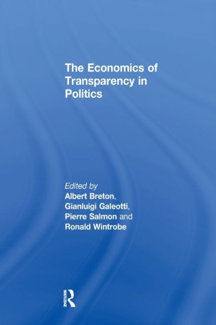 The Economics of Transparency in Politics