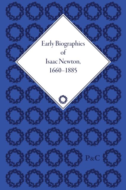 Forsidebilde av Early Biographies of Isaac Newton, 1660-1885