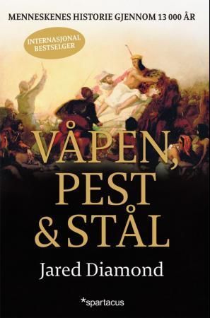 Våpen, pest og stål : menneskenes historie gjennom 13 000 år
