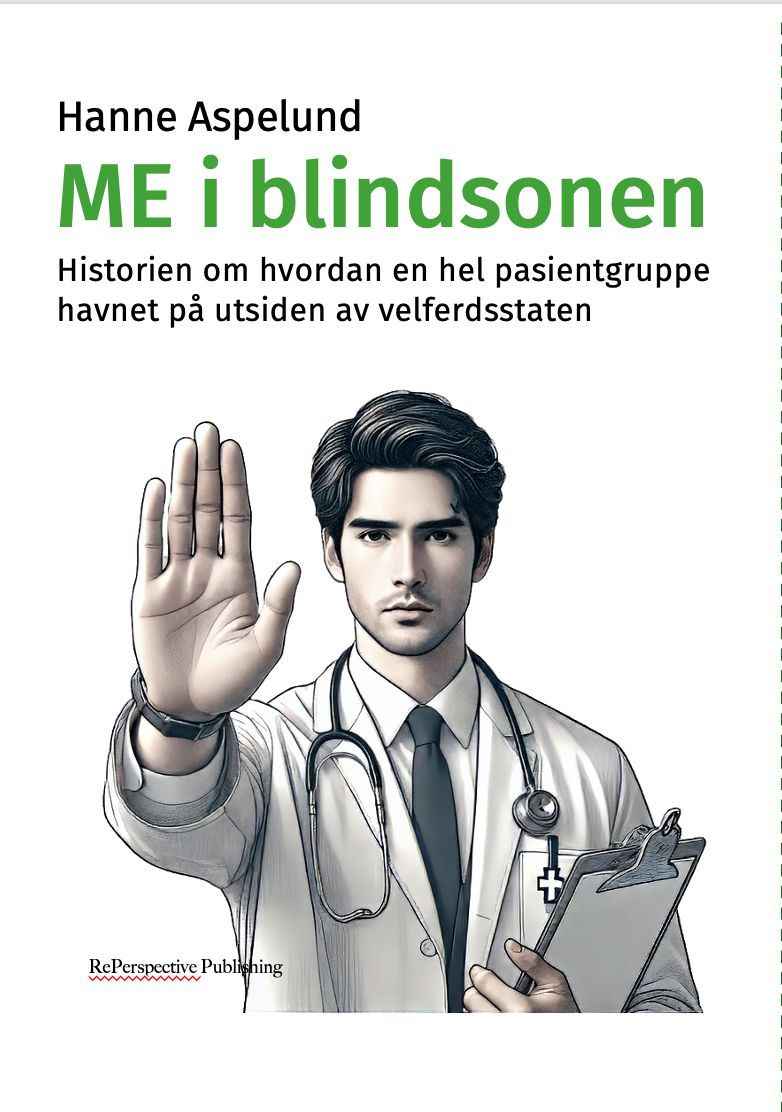 ME i blindsonen : historien om hvordan en hel pasientgruppe havnet på utsiden av velferdsstaten