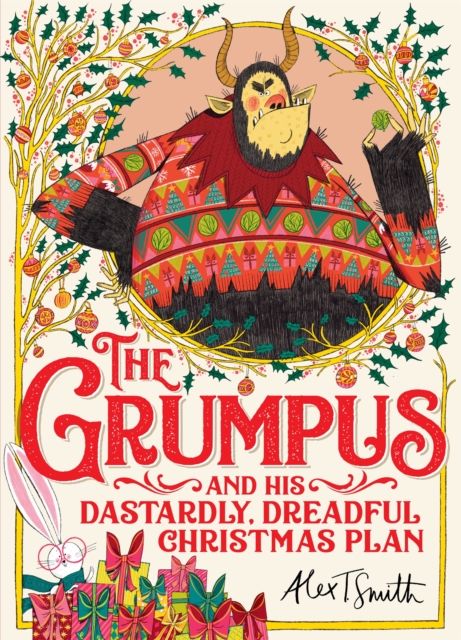 The Grumpus and his dastardly, dreadful Christmas plan : an illustrated Christmas chapter book for children and, of course, Grumpuses