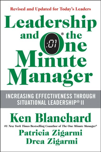 Leadership and the One Minute Manager Updated Ed : Increasing Effectiveness Through Situational Leadership II