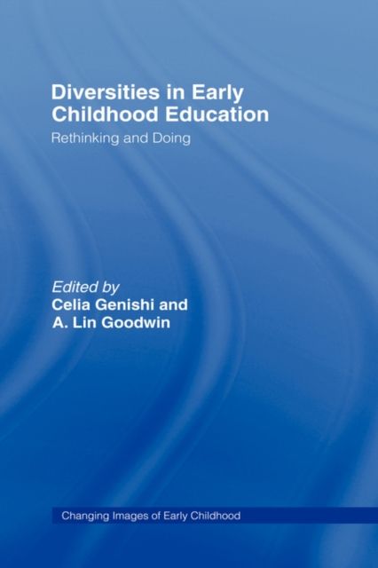 Diversities in Early Childhood Education : Rethinking and Doing