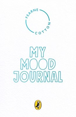 Your Mood Journal : feelings journal for kids by Sunday Times bestselling author Fearne Cotton