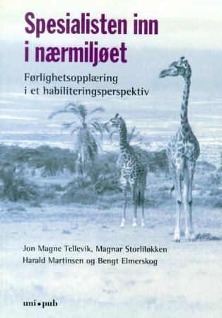 Spesialisten inn i nærmiljøet : førlighetsopplæring i et habiliteringsperspektiv