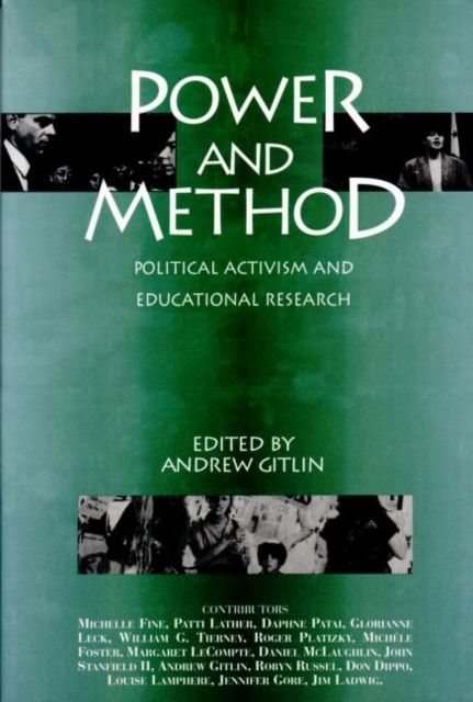 Power and Method : Political Activism and Educational Research