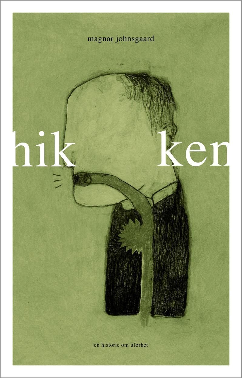 Hikken : en historie om uførhet