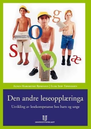 Den Andre leseopplæringa : utvikling av lesekompetanse hos barn og unge