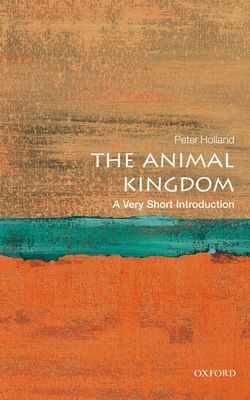 The Animal Kingdom : A Very Short Introduction