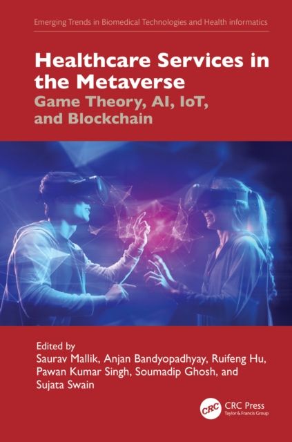 Healthcare Services in the Metaverse : Game Theory, AI, IoT, and Blockchain