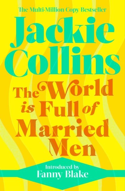 The World is Full of Married Men : introduced by Fanny Blake
