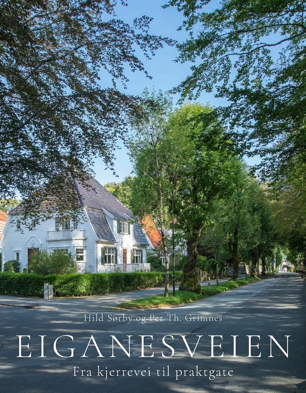 Eiganesveien : fra kjerrevei til praktgate