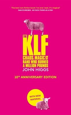 Forsidebilde av The KLF : chaos, magic and the band who burned a million pounds