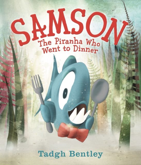 Samson : The Piranha Who Went to Dinner