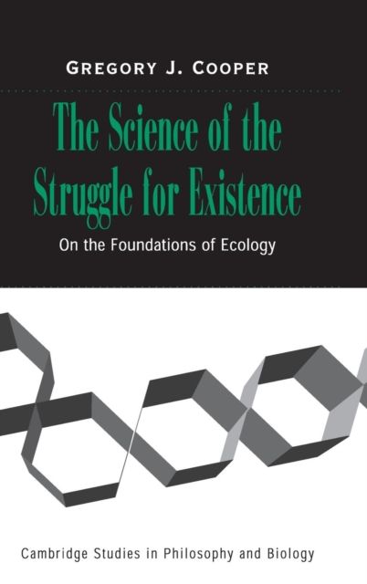 The Science of the Struggle for Existence : On the Foundations of Ecology