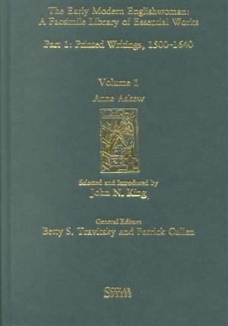 Anne Askew : Printed Writings 1500–1640: Series 1, Part One, Volume 1