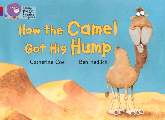 How the Camel Got His Hump : Band 02a Red A/Band 08 Purple