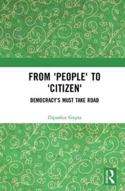 From 'People' to 'Citizen' : Democracy?s Must Take Road