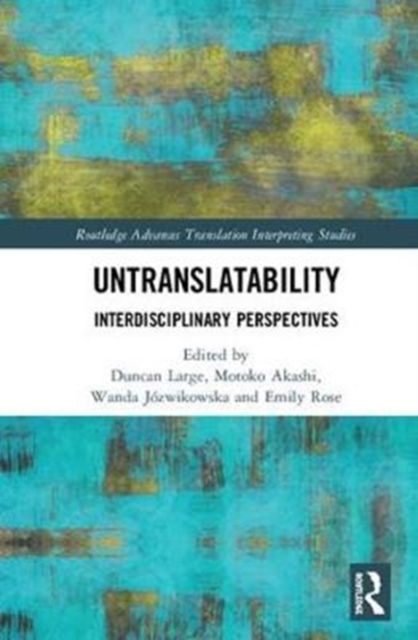 Untranslatability : Interdisciplinary Perspectives