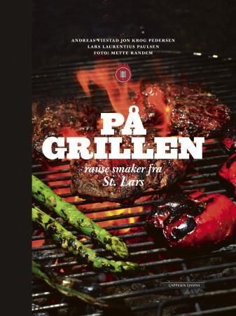 På grillen : rause smaker fra St. Lars