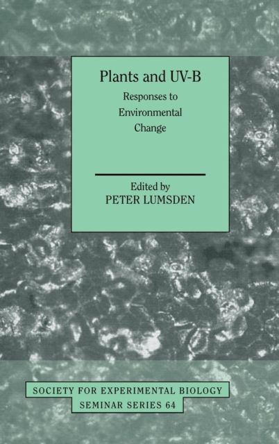 Plants and UV-B : Responses to Environmental Change