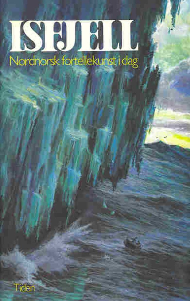 Isfjell : nordnorsk fortellerkunst i dag