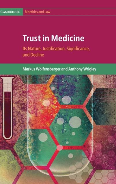 Trust in Medicine : Its Nature, Justification, Significance, and Decline