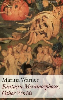 Fantastic Metamorphoses, Other Worlds : Ways of Telling the Self
