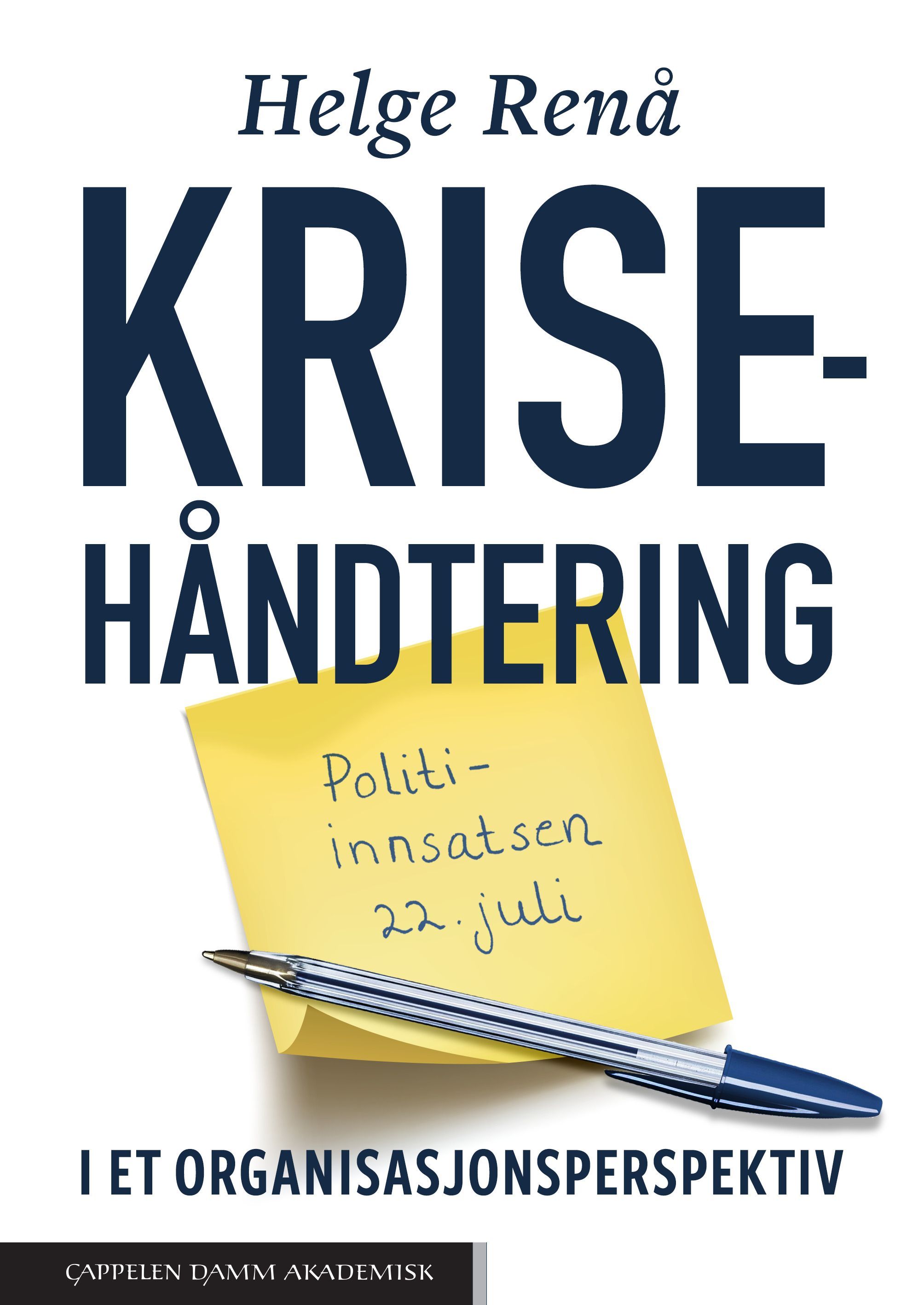 Forsidebilde av Krisehåndtering i et organisasjonsperspektiv : politi-innsatsen 22. juli