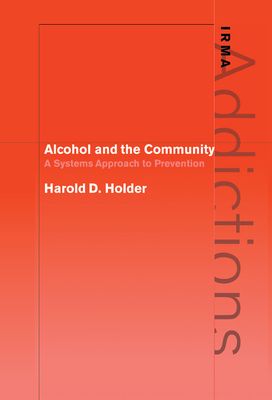 Alcohol and the Community : A Systems Approach to Prevention
