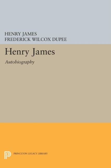 Henry James : Autobiography
