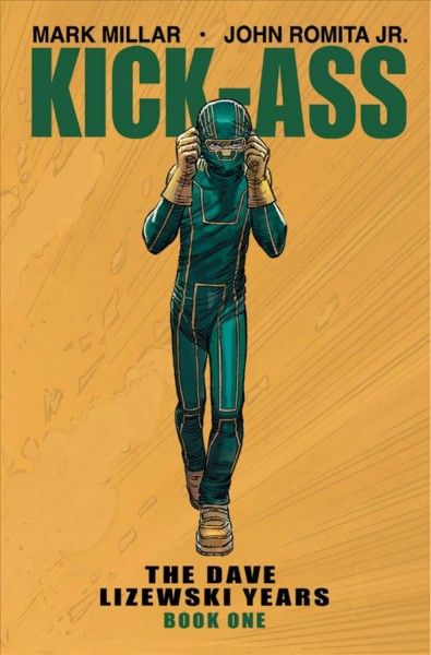 Kick-ass : the Dave Lizevski years. Volume 1