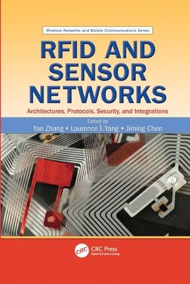 RFID and Sensor Networks : Architectures, Protocols, Security, and Integrations