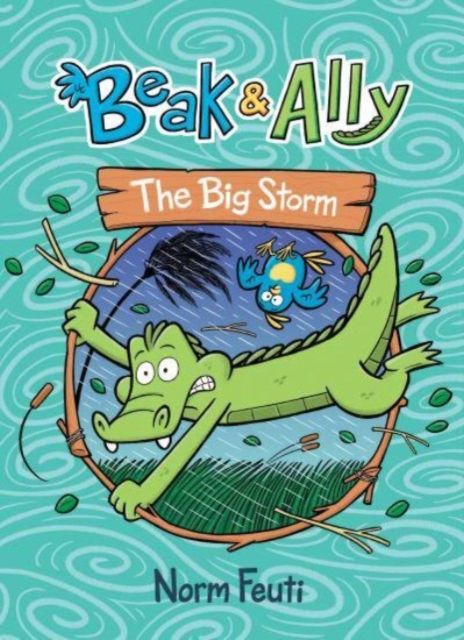 Beak & Ally #3: The Big Storm : A Graphic Novel