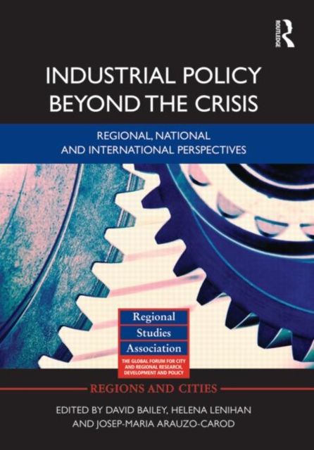 Industrial Policy Beyond the Crisis : Regional, National and International Perspectives