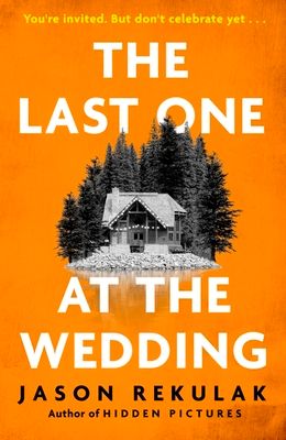 The Last One at the Wedding : A gripping thriller with a big heart and big surprises