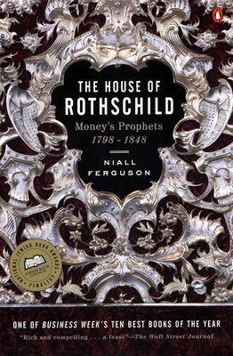 The house of Rothschild. 1. Money's prophets 1798-1848