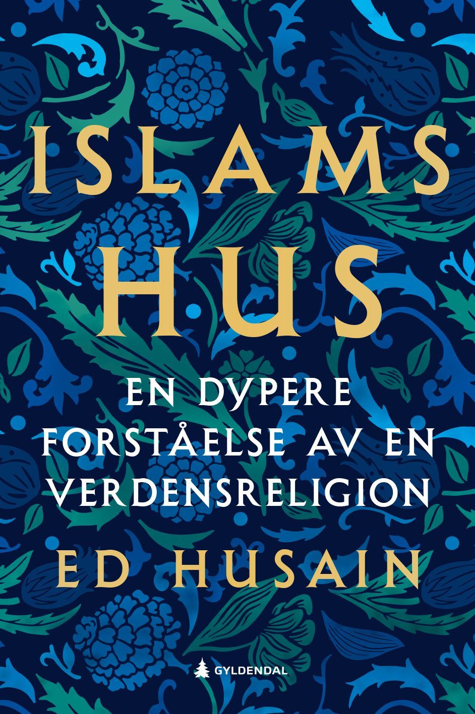 Islams hus : en dypere forståelse av en verdensreligion