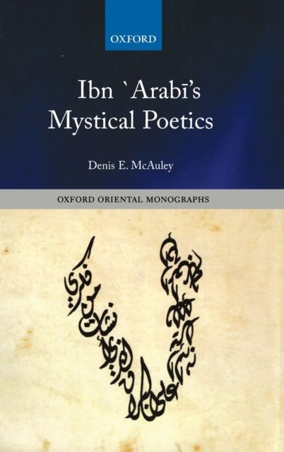 Ibn `Arabi's Mystical Poetics