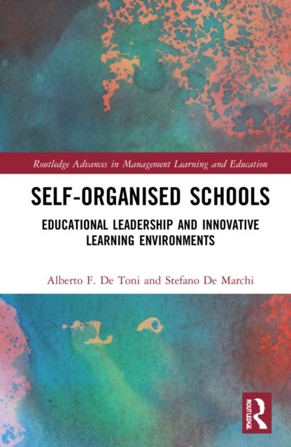 Self-Organised Schools : Educational Leadership and Innovative Learning Environments