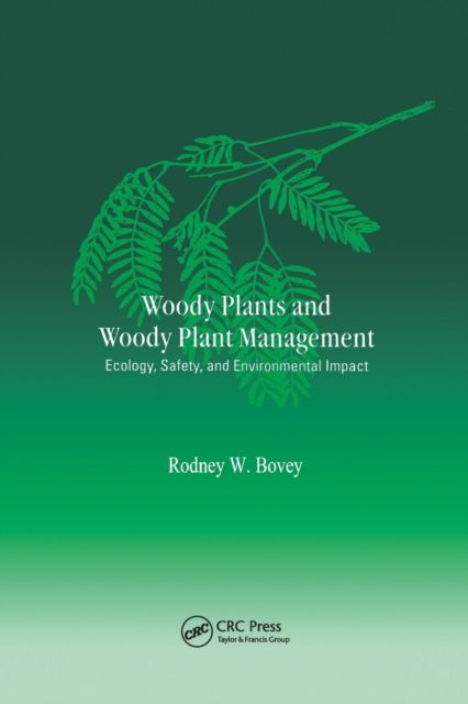 Woody Plants and Woody Plant Management : Ecology: Safety, and Environmental ImPatt