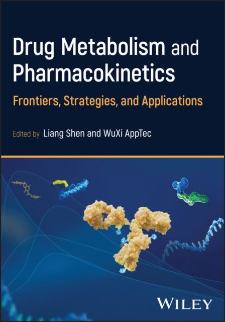 Drug Metabolism and Pharmacokinetics : Frontiers, Strategies, and Applications