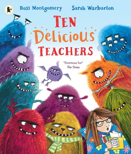Ten Delicious Teachers : From the winner of the Waterstones Children's Book of the Year 2024 I AM REBEL