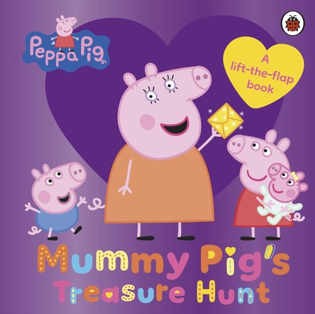 Peppa Pig: Mummy Pig's Treasure Hunt : A lift-the-flap book
