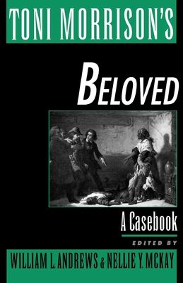 Toni Morrison's Beloved : A Casebook